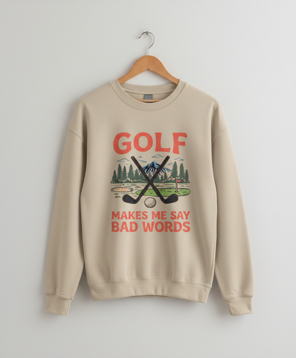 Funny Golf Makes Me Say Bad Words Vintage Design Sweatshirt - Sand