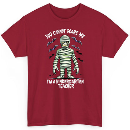 You Cannot Scare Me I'm a Kindergarten Teacher kindergarten teacher T-Shirt Cardinal Red product mockup