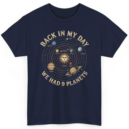 Back in My Day We Had 9 Planets solar system T-Shirt Navy product mockup