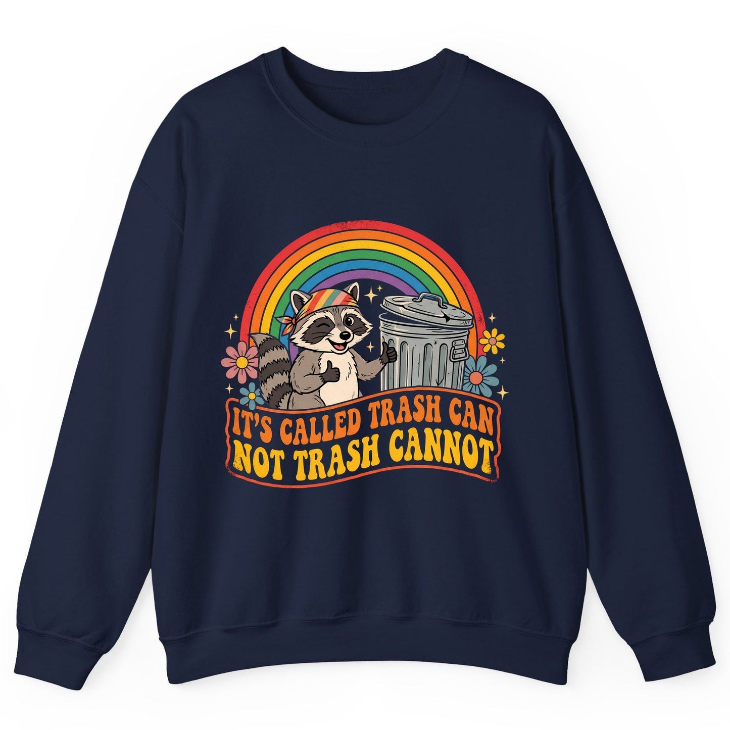 It's Called Trash Can Not Trash Cannot raccoon Sweatshirt Navy product mockup