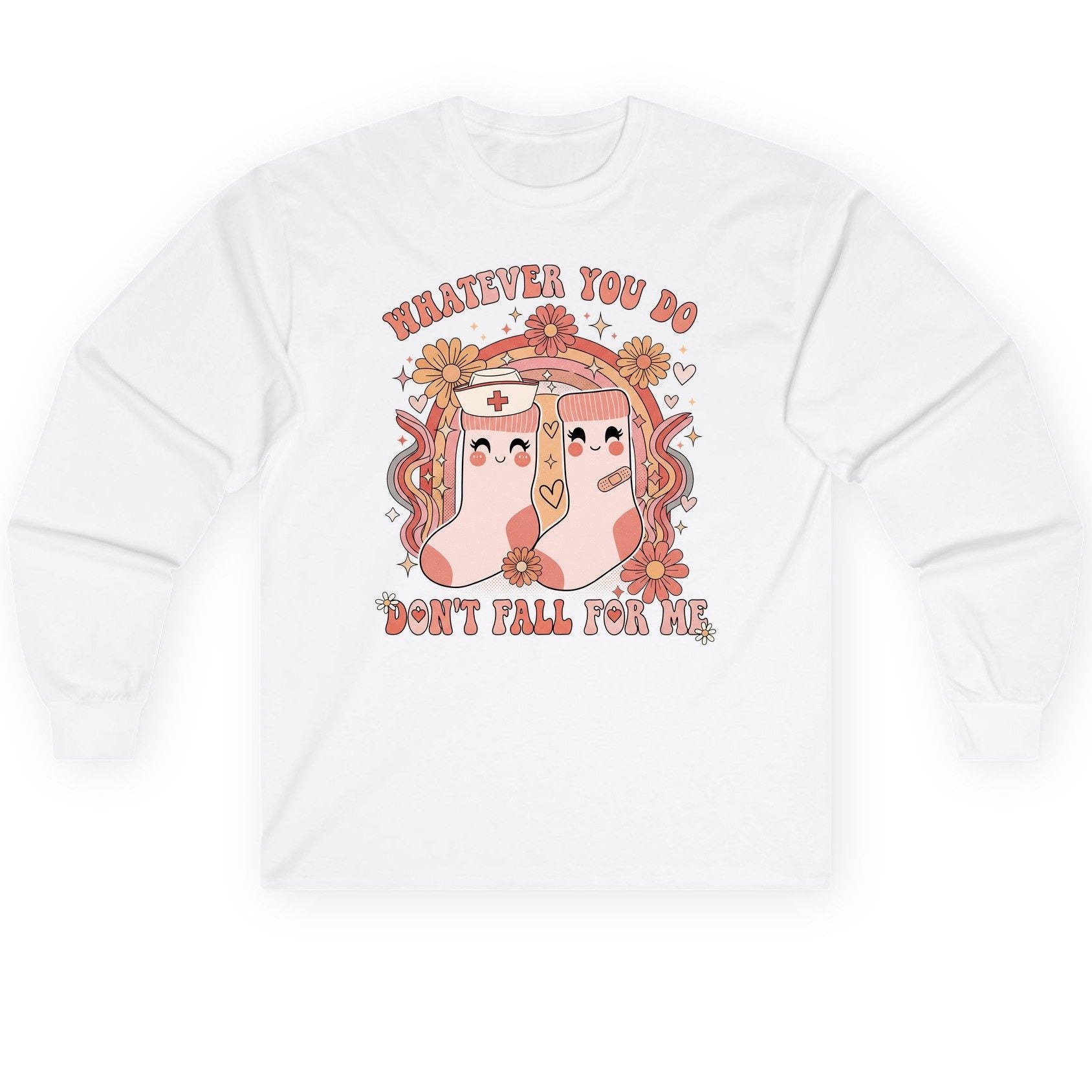 Whatever You Do Don't Fall for Me nurse Long Sleeve Tee White product mockup