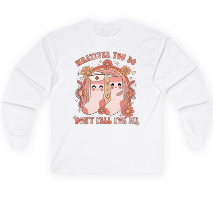 Whatever You Do Don't Fall for Me nurse Long Sleeve Tee White product mockup