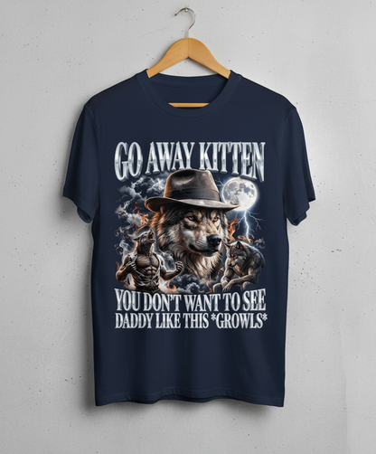 Go Away Kitten Daddy Wolf Growls Meme T-Shirt - Navy