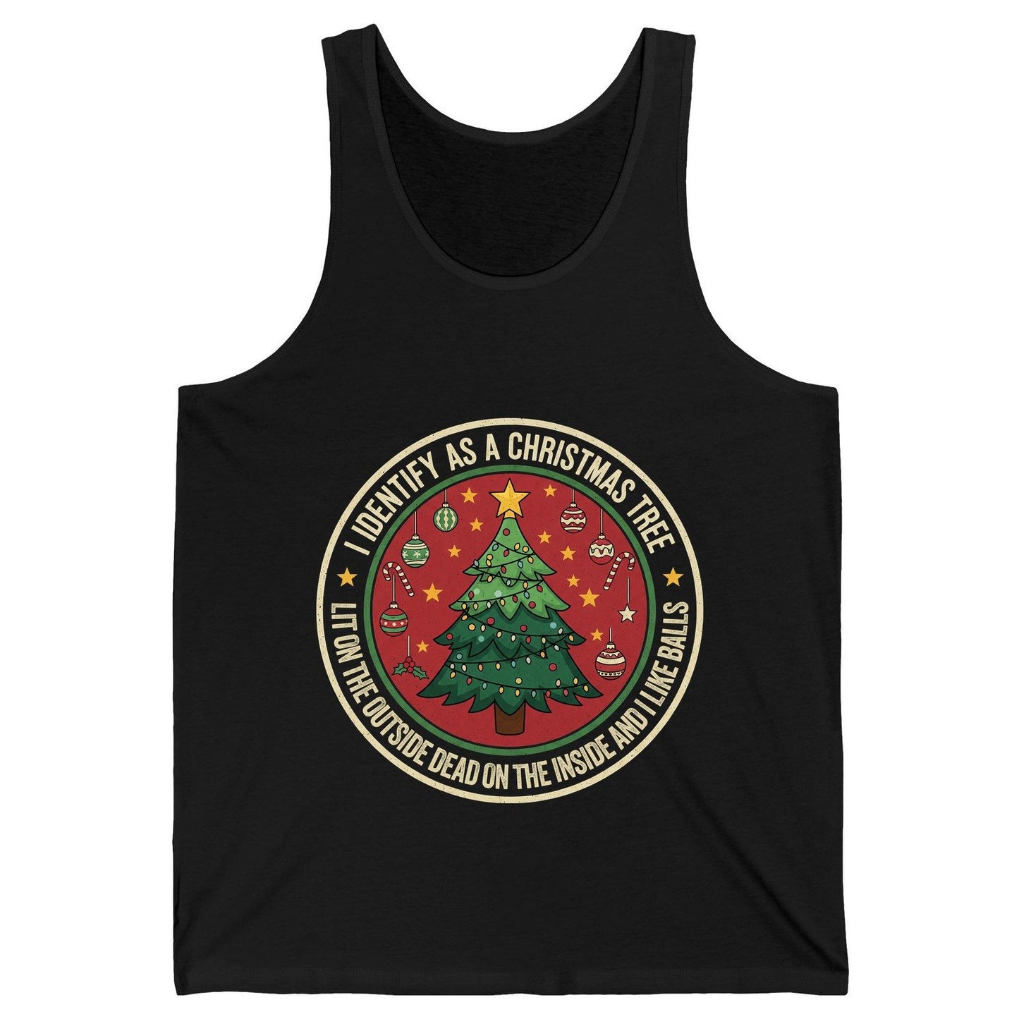 I Identify as a Christmas Tree Lit on the Outside Dead on the Inside and I Like Balls funny Christmas Tank Top Black product
