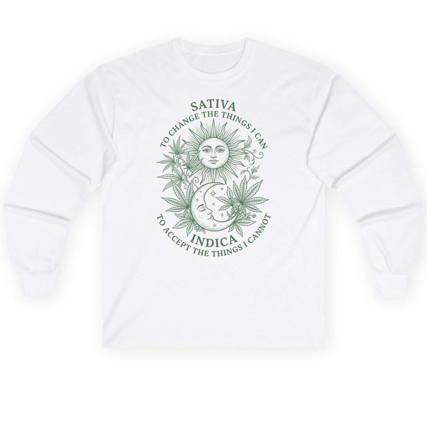 SATIVA TO CHANGE THE THINGS I CAN INDICA TO ACCEPT Long Sleeve Tee - product mockup - White