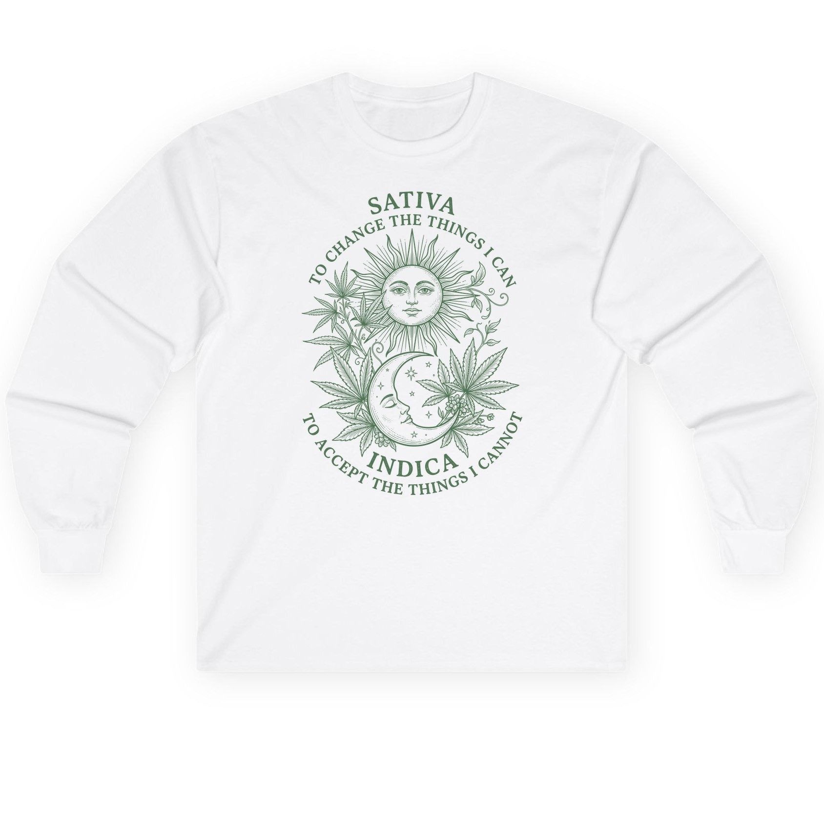 SATIVA TO CHANGE THE THINGS I CAN INDICA TO ACCEPT Long Sleeve Tee - product mockup - White