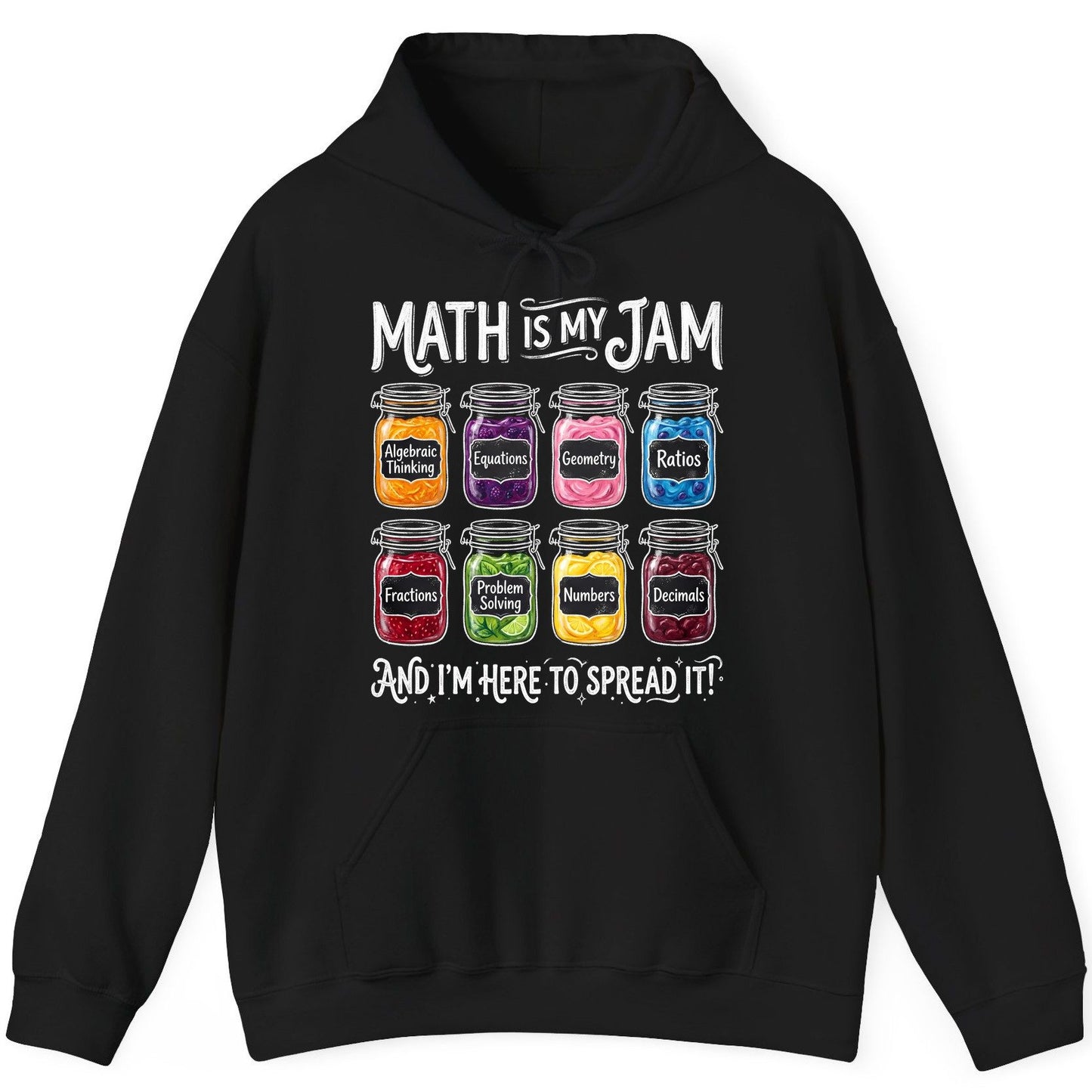 Math Is My Jam and I'm Here to Spread It! mathematics Hoodie Black product mockup