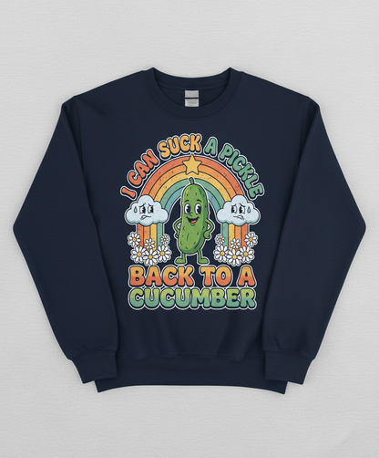 I Can Suck A Pickle Back To A Cucumber Funny Retro Design Sweatshirt - Navy