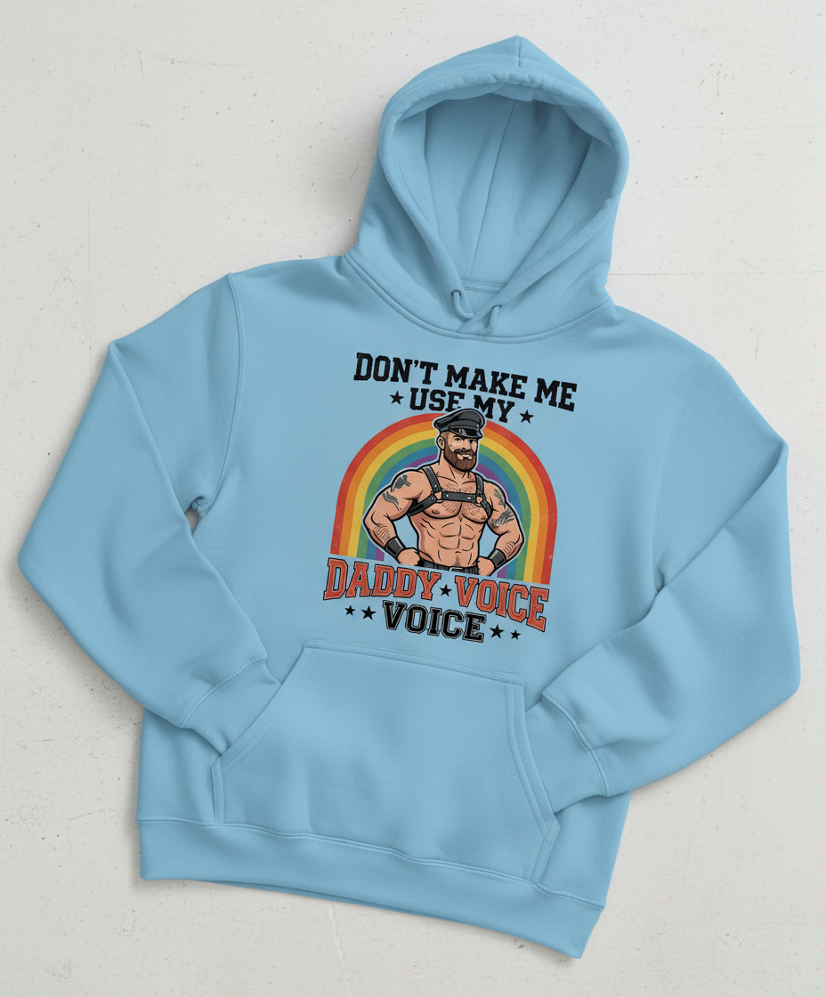 Don't Make Me Use My Daddy Voice Funny Gay Bear Pride Hoodie - Light Blue