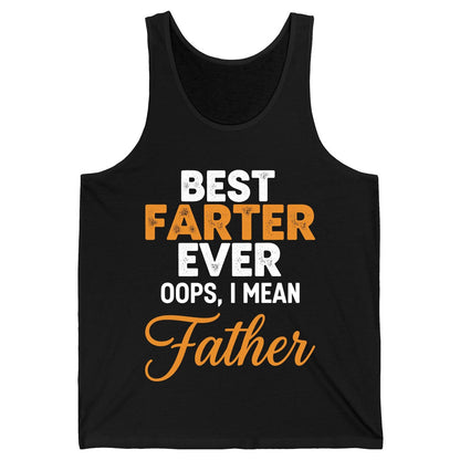 Best Farter Ever Oops, I Mean Father fatherhood humor Tank Top Black product mockup