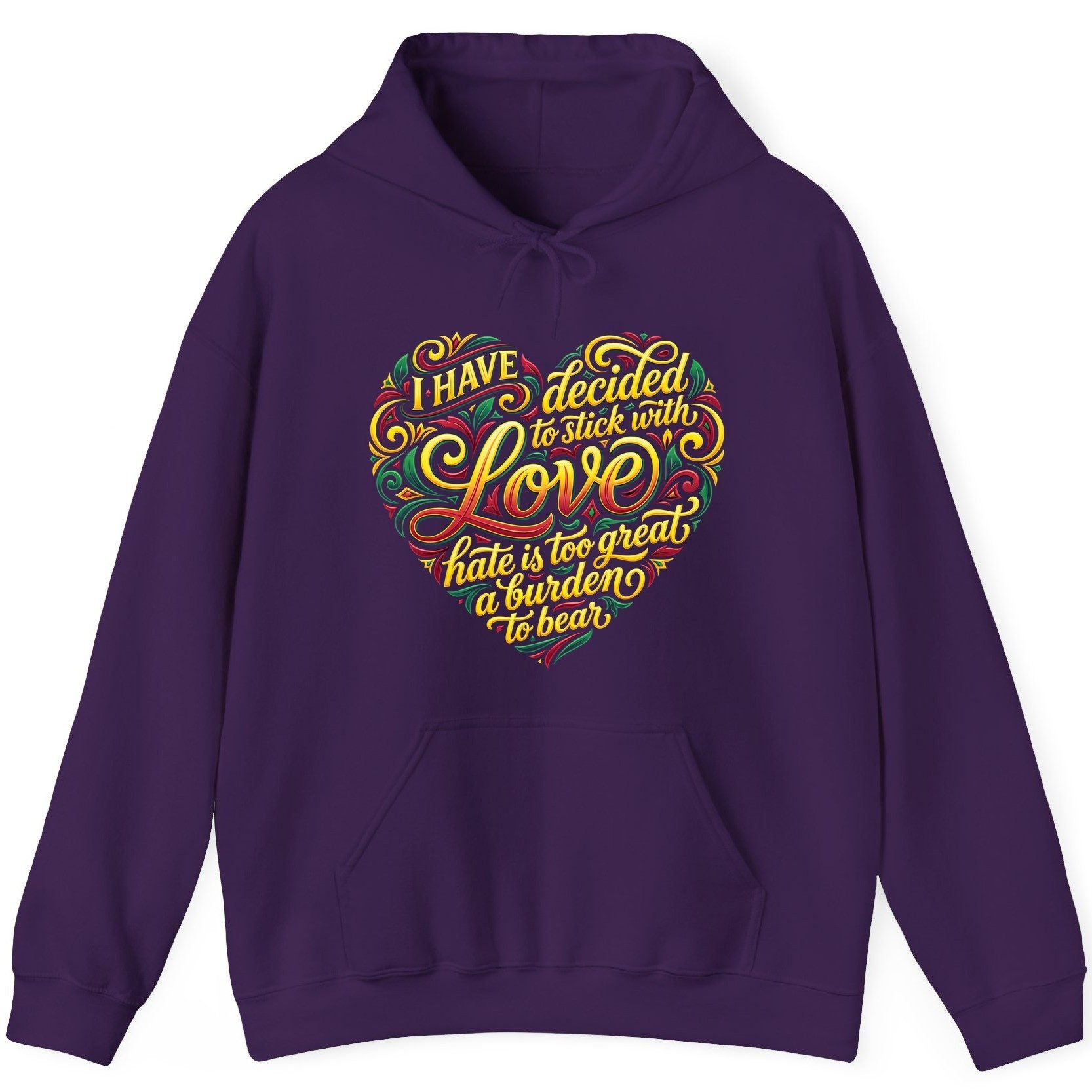 I Have Decided to Stick with Love Hate Is Too Great a Burden to Bear love and peace Hoodie Purple product mockup