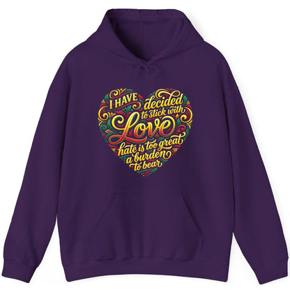I Have Decided to Stick with Love Hate Is Too Great a Burden to Bear love and peace Hoodie Purple product mockup