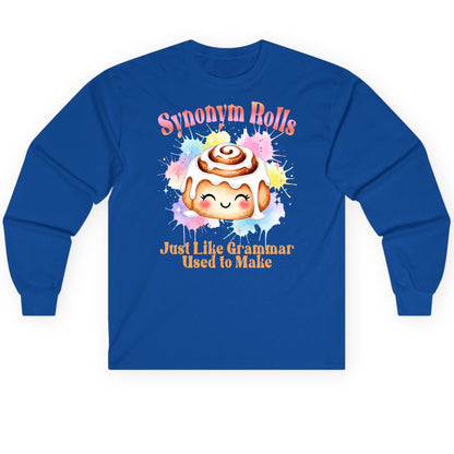 Synonym Rolls Just Like Grammar Used to Make grammar pun Long Sleeve Tee Royal product mockup