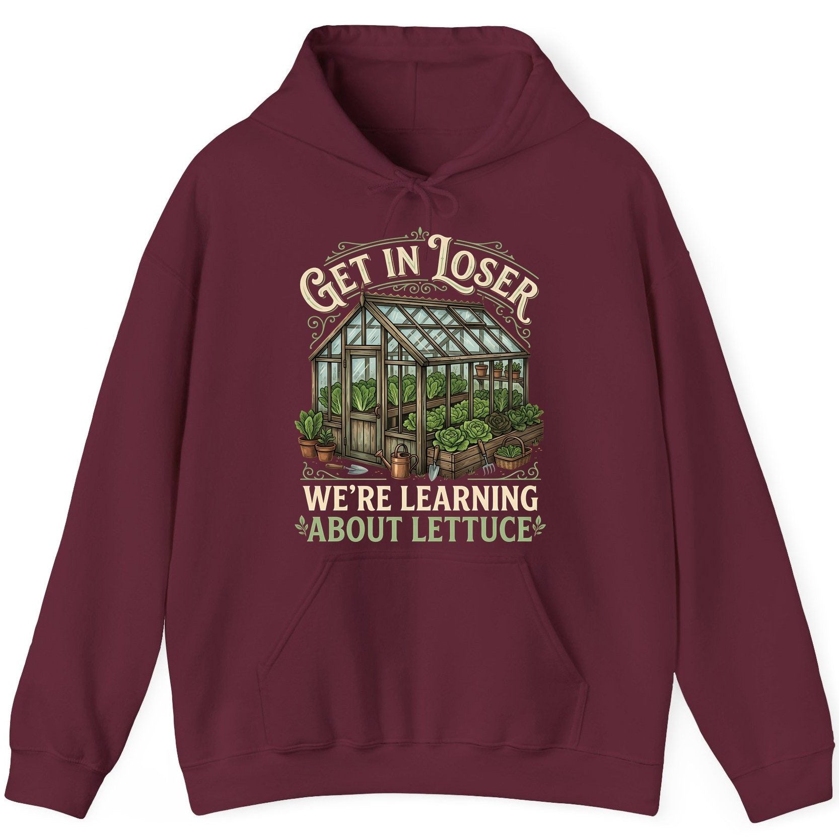 GET IN LOSER WE'RE Learning ABOUT Lettuce Funny Gardening Hoodie - product mockup - Maroon