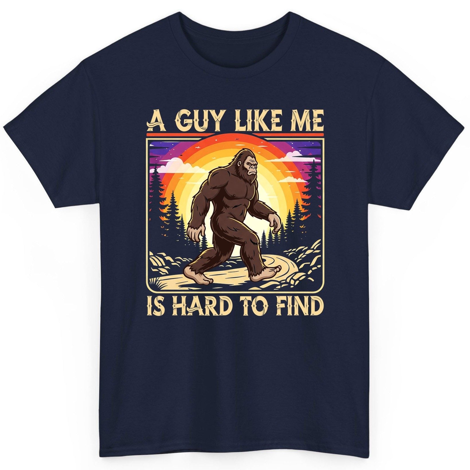A Guy Like Me Is Hard to Find bigfoot T-Shirt Navy product mockup