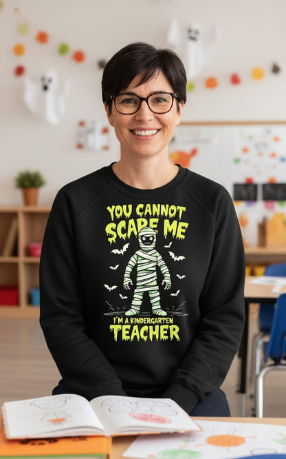 You Cannot Scare Me I'm a Kindergarten Teacher kindergarten teacher Sweatshirt Black lifestyle mockup