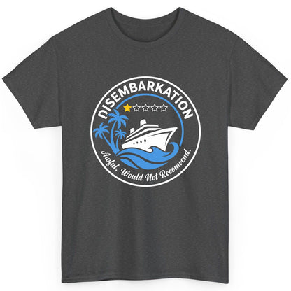 Disembarkation Awful, Would Not Recommend cruising T-Shirt Dark Heather product mockup