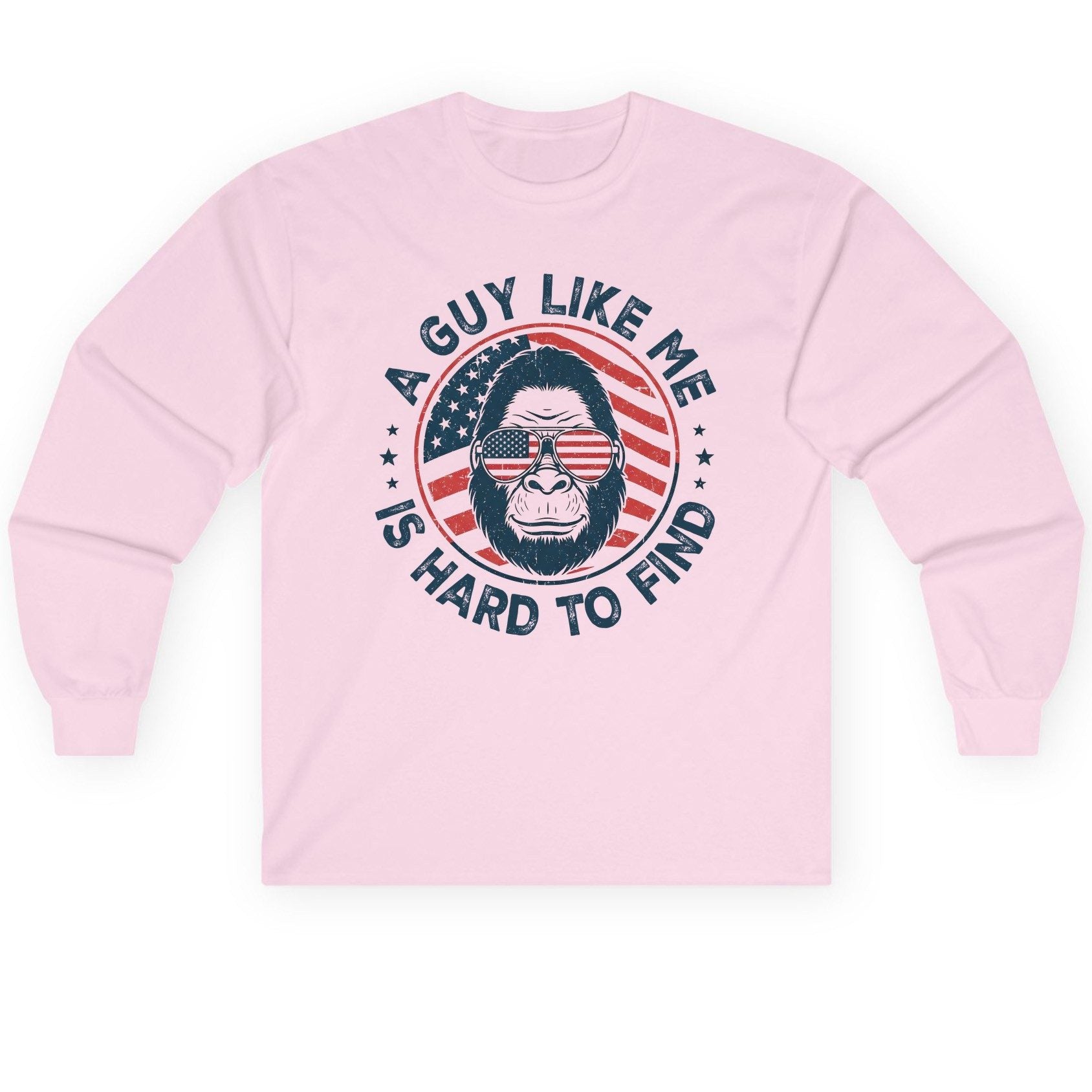 A Guy Like Me Is Hard to Find patriotic bigfoot Long Sleeve Tee Light Pink product mockup