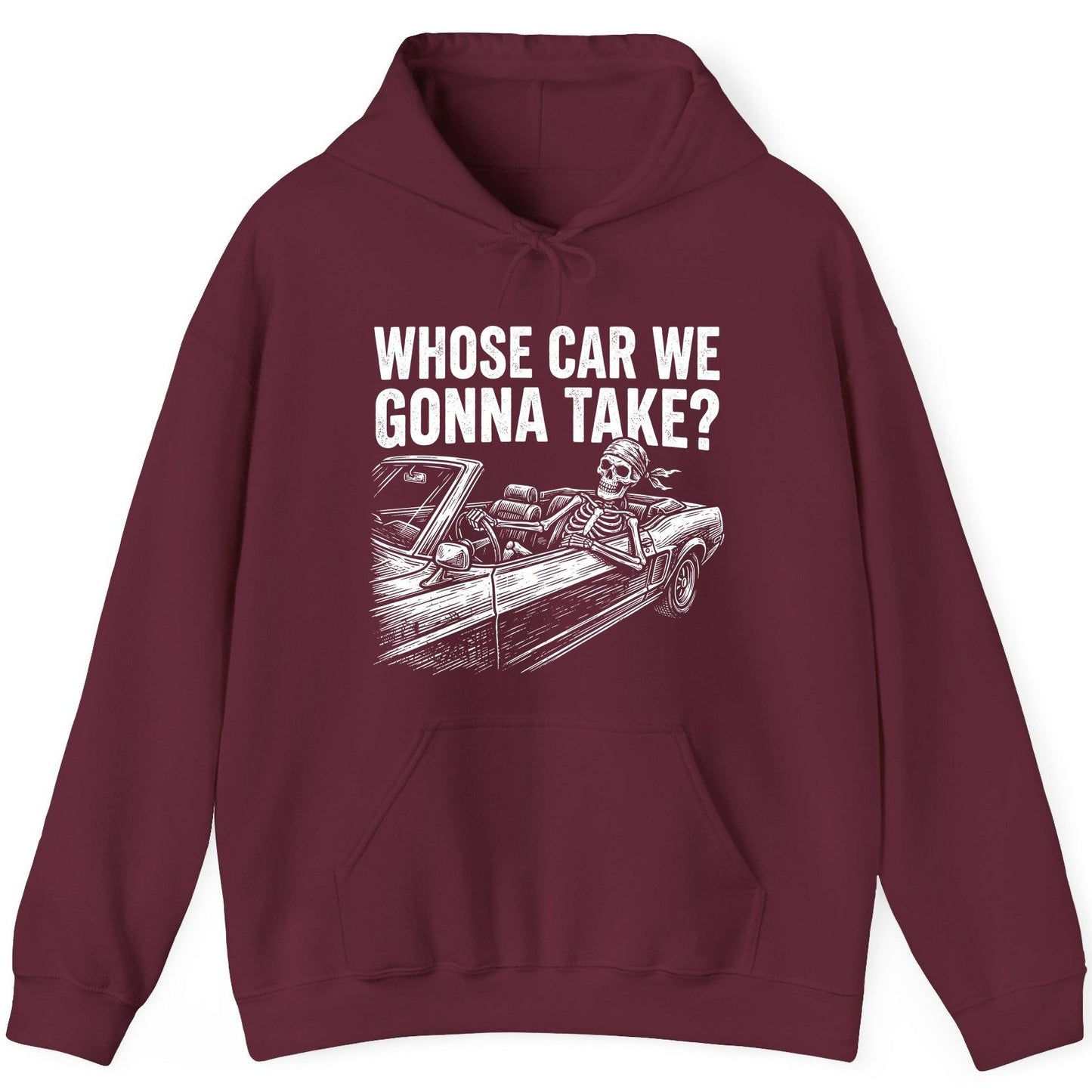 Whose Car We Gonna Take? skeletons in a car Hoodie Maroon product mockup