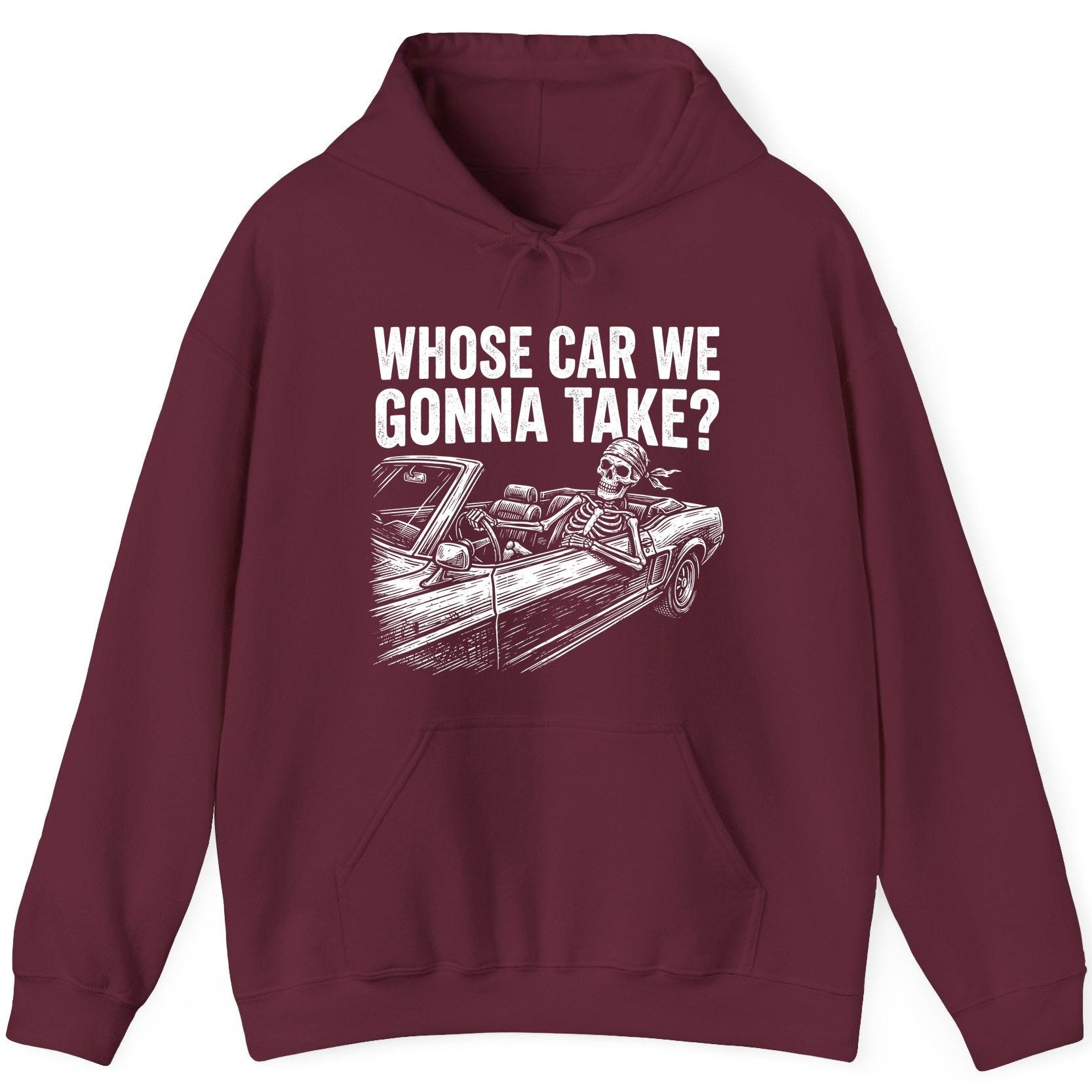 Whose Car We Gonna Take? skeletons in a car Hoodie Maroon product mockup