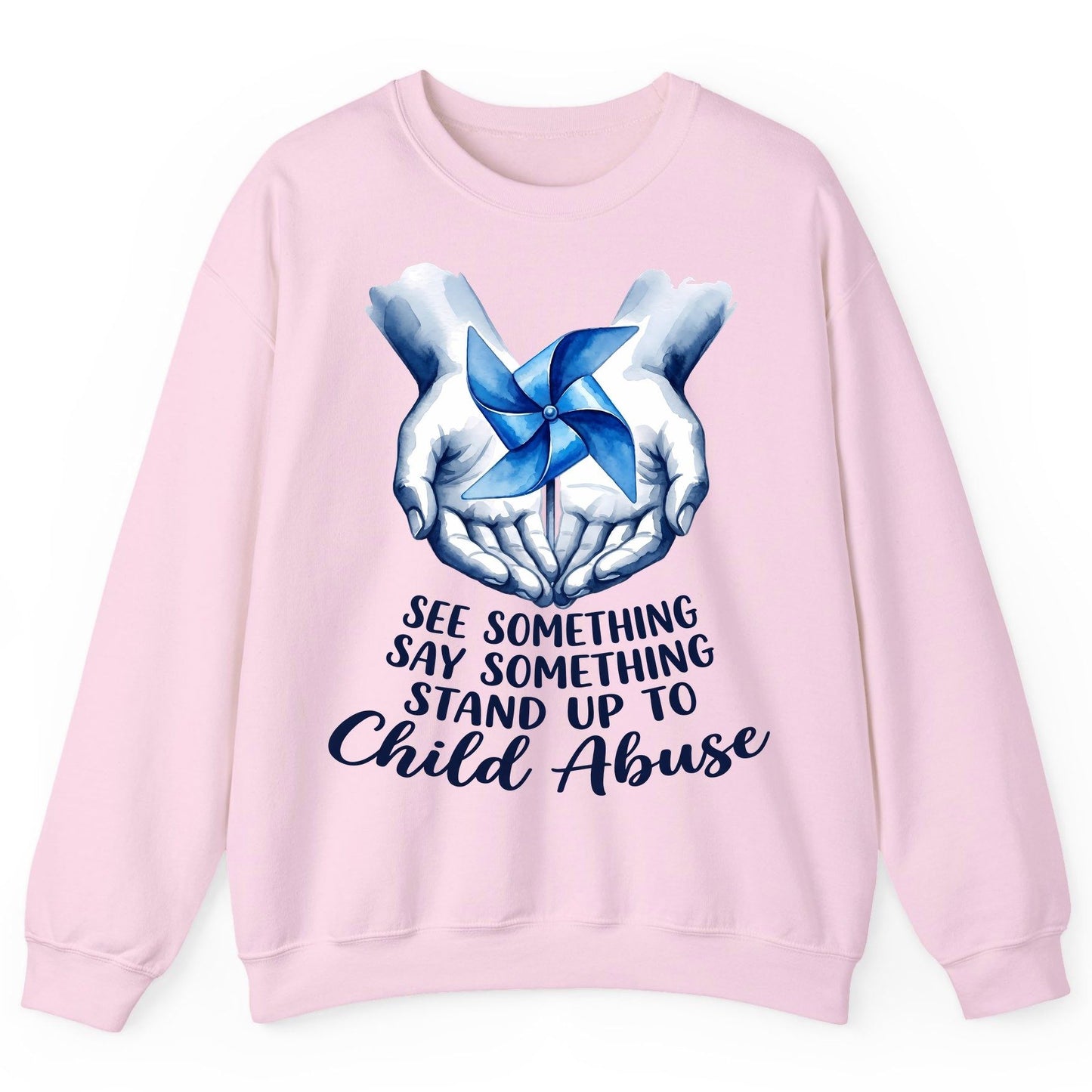 SEE Something SAY Something STAND UP TO Child Abuse Sweatshirt - product mockup - Light Pink