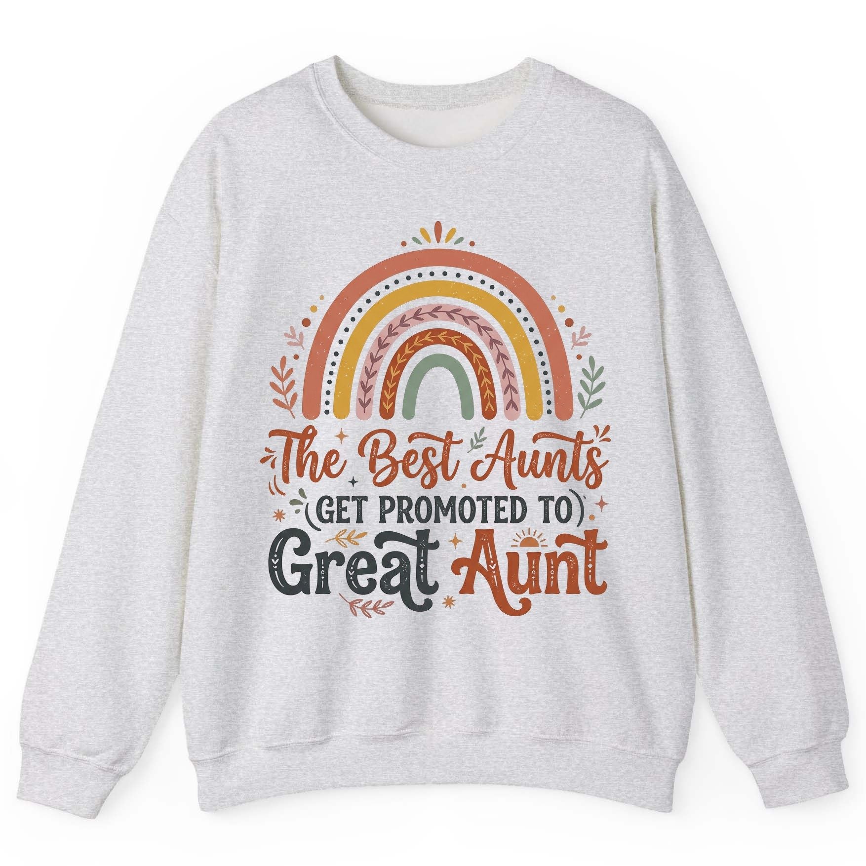 The Best Aunts GET Promoted TO Great Aunt Sweatshirt - product mockup - Ash