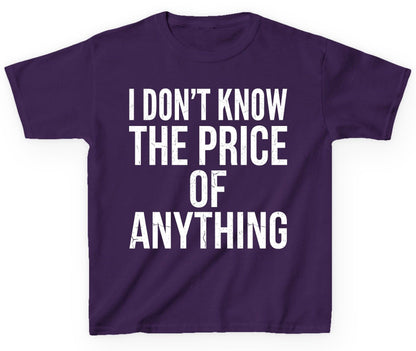 I DON'T KNOW THE PRICE OF Anything Funny Sarcastic Humor Youth T-Shirt - product mockup - Purple