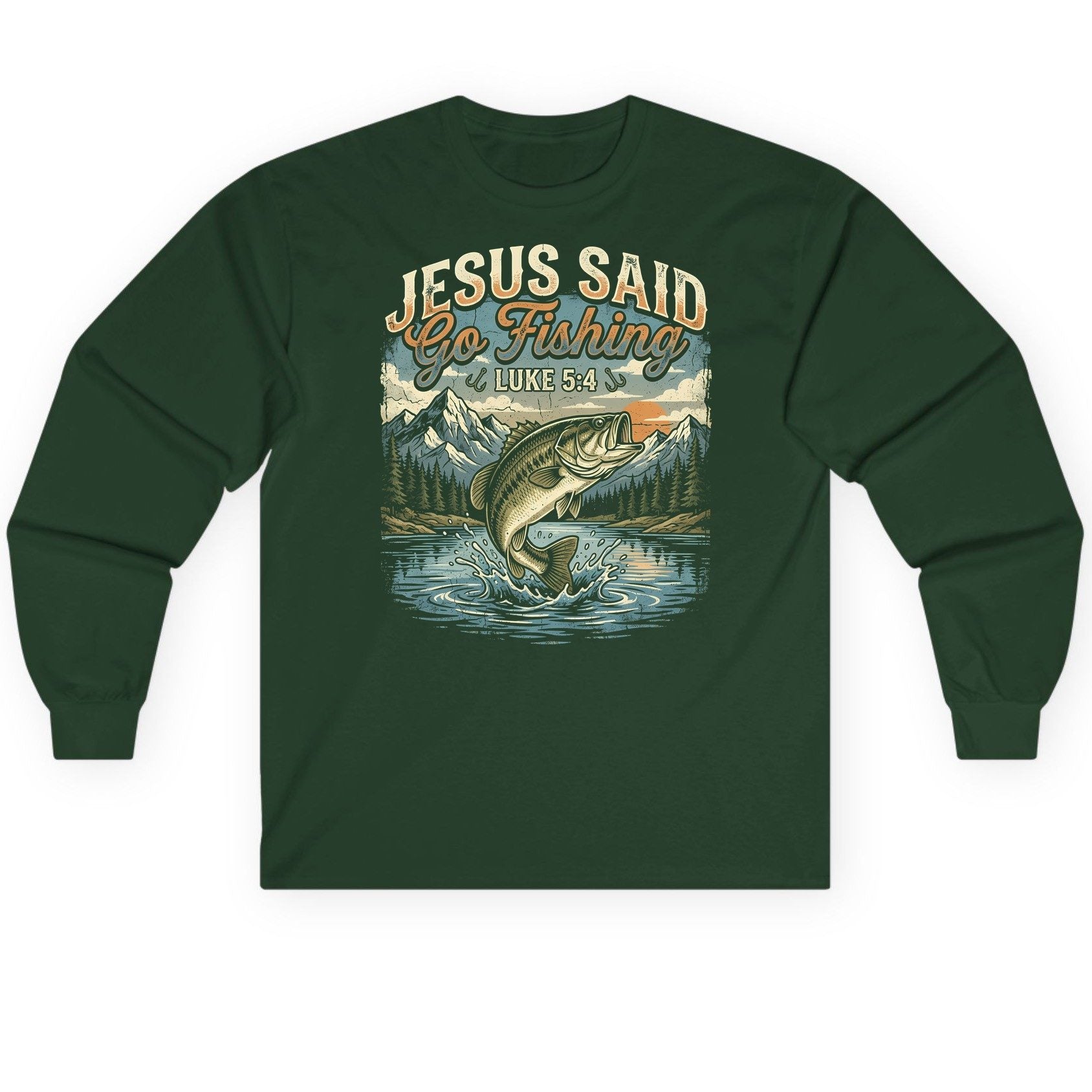 JESUS SAID Go Fishing LUKE 5 4 Retro Christian Long Sleeve Tee - product mockup - Forest Green