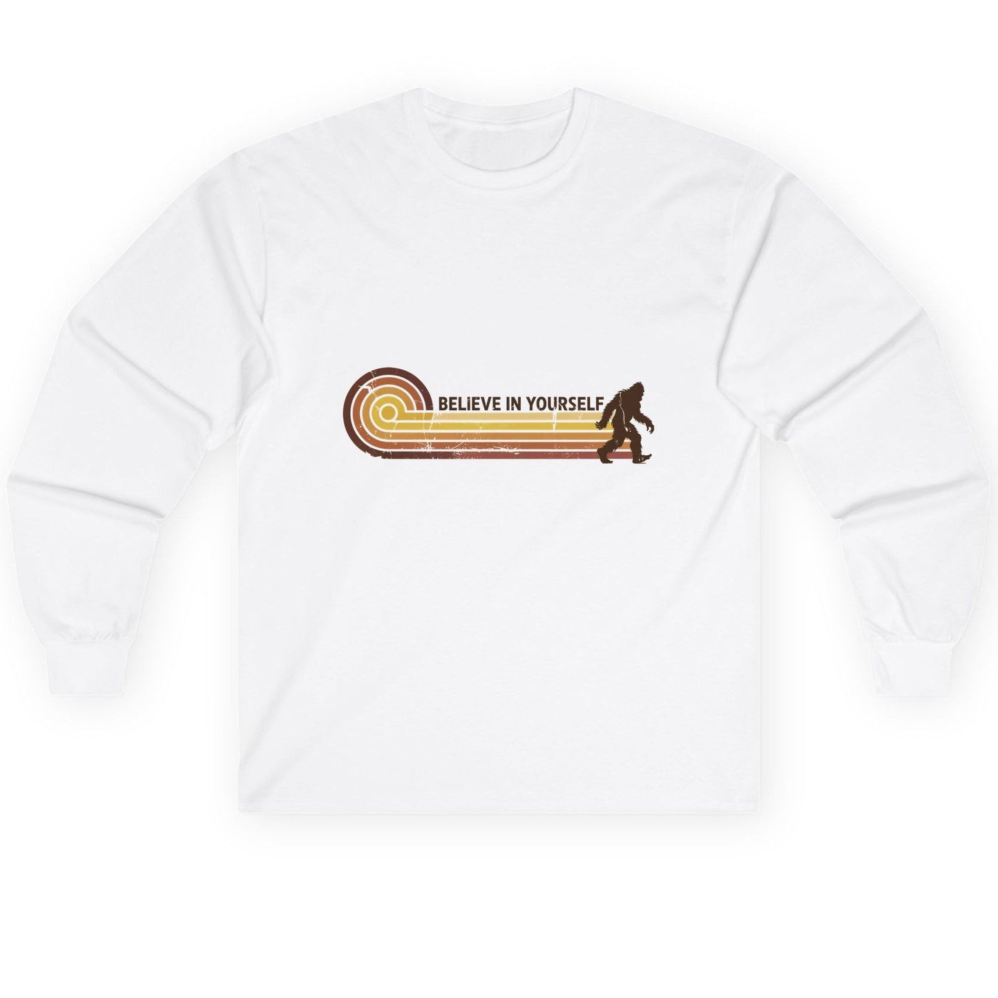 Believe in Yourself bigfoot Long Sleeve Tee White product mockup