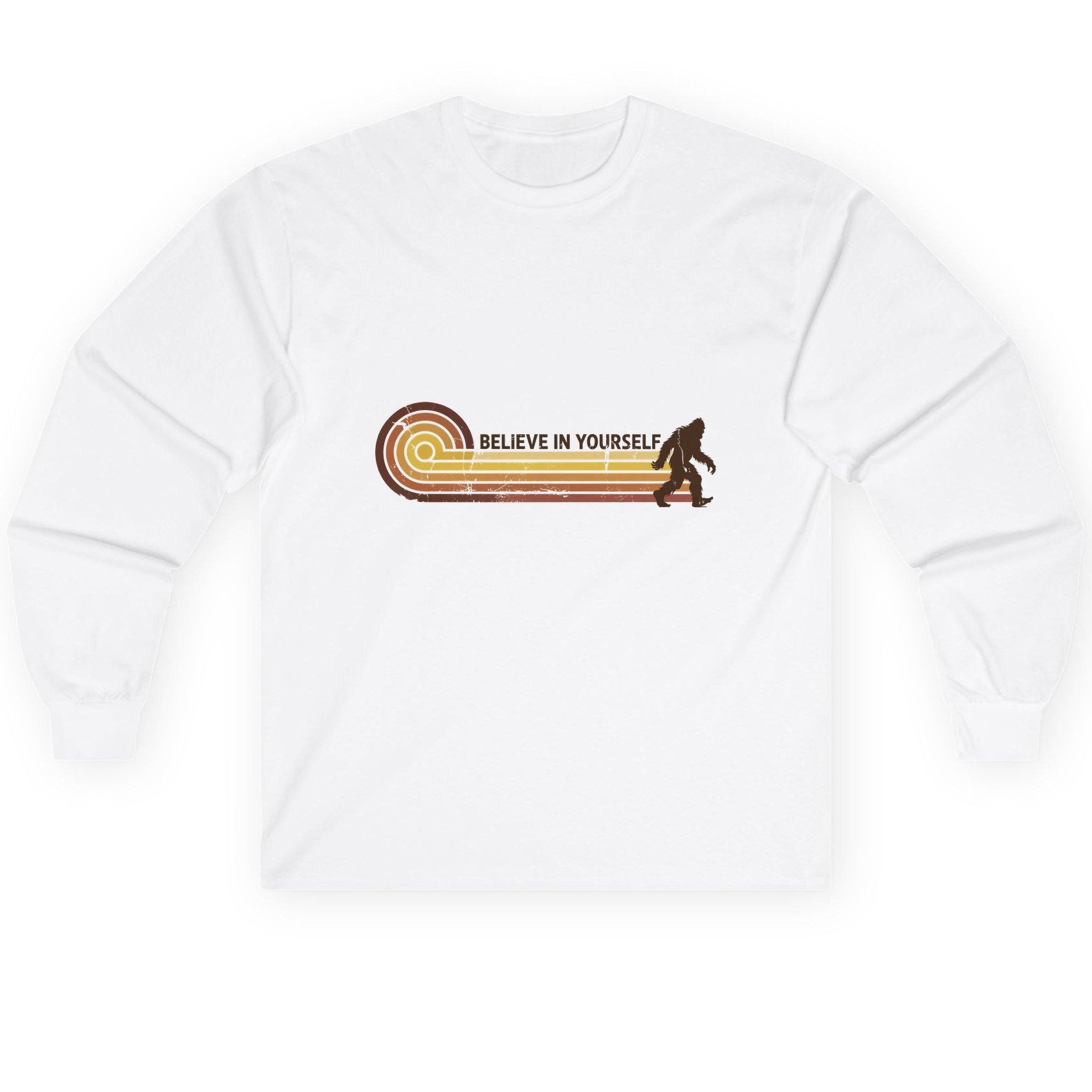 Believe in Yourself bigfoot Long Sleeve Tee White product mockup