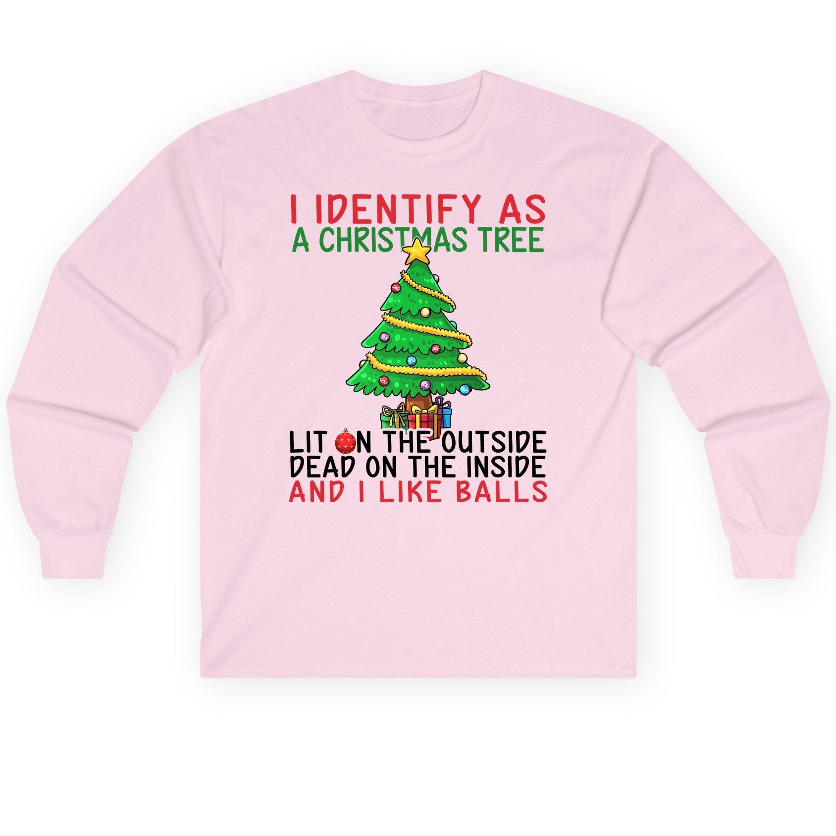 I Identify as a Christmas Tree and I Like Balls Christmas humor Long Sleeve Tee Light Pink product mockup