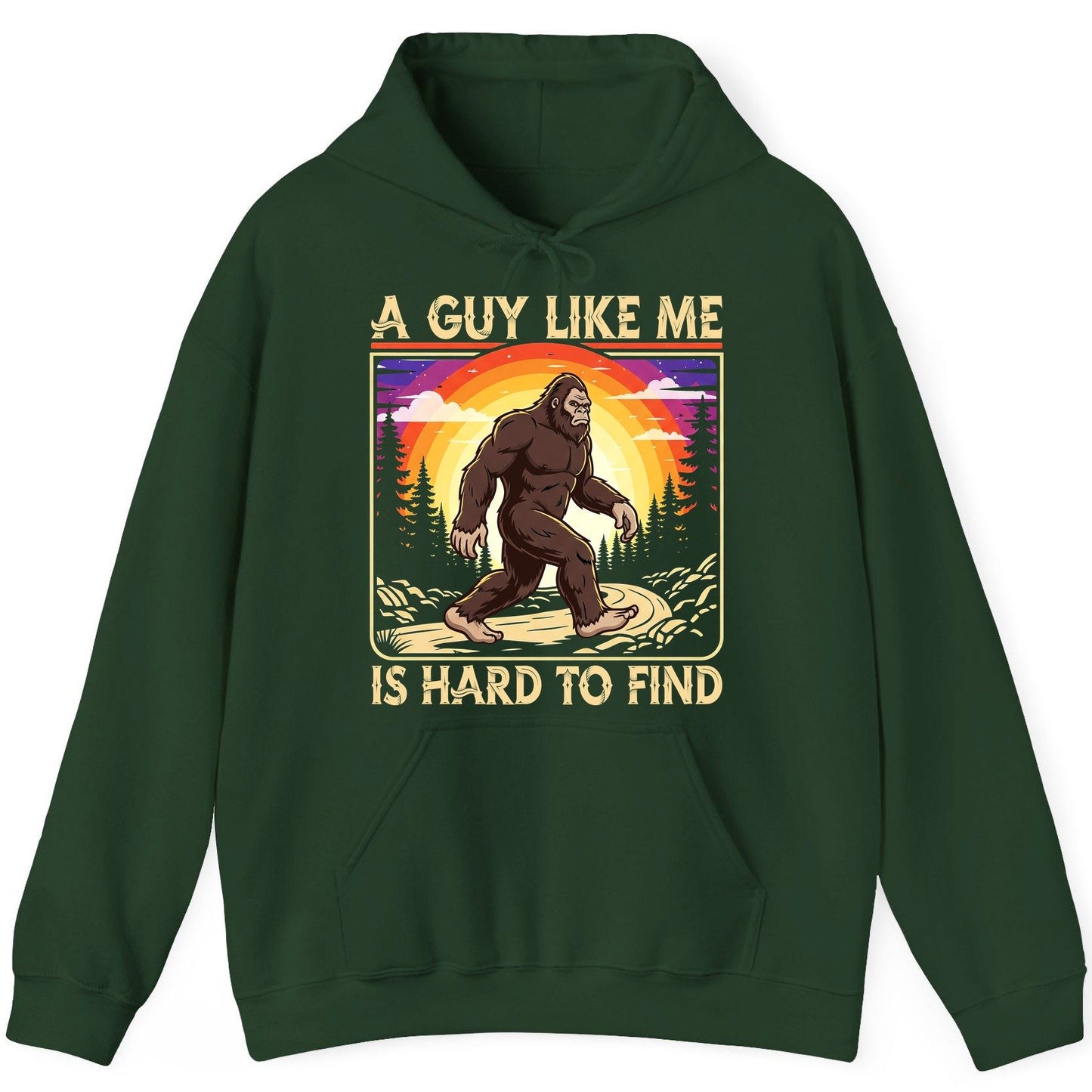 A Guy Like Me Is Hard to Find bigfoot Hoodie Forest Green product mockup