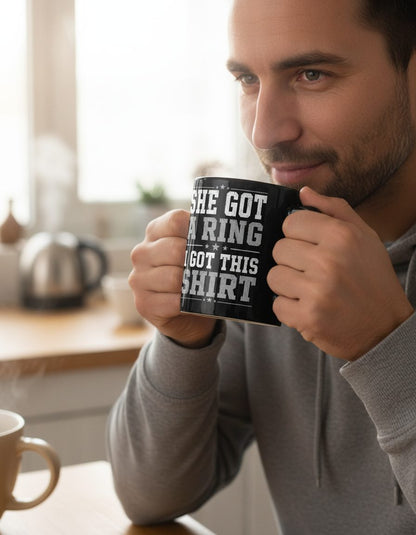 She Got a Ring I Got This Shirt Funny Bachelor Party Black Mug - lifestyle model mockup - Black