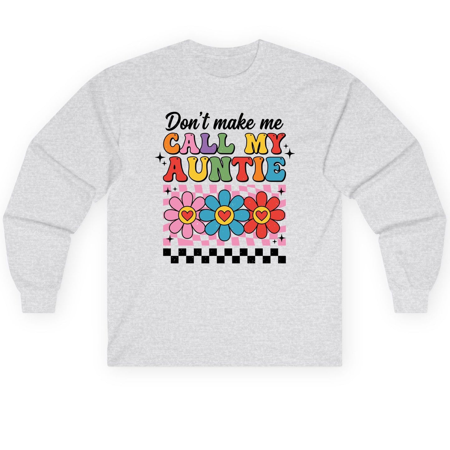 Call My Auntie family humor Long Sleeve Tee Ash product mockup
