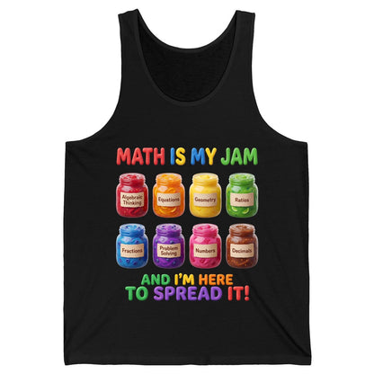 Math Is My Jam and I'm Here to Spread It! mathematics Tank Top Black product mockup