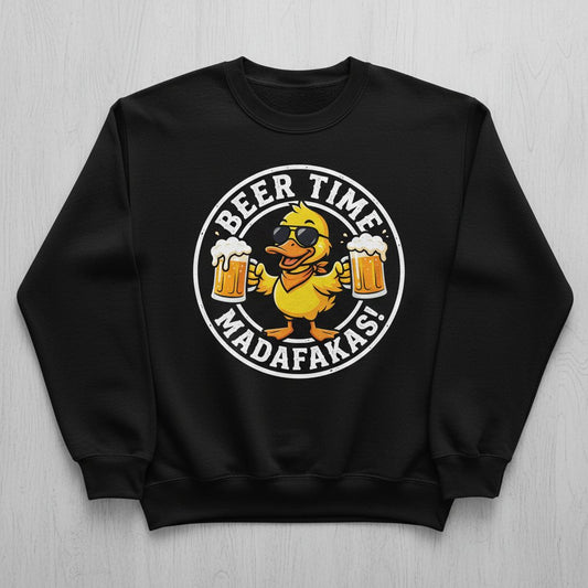 BEER TIME MADAFFAKAS! Funny Duck drinking beer Beer Time Madafakas Duck Sweatshirt - product mockup - Black