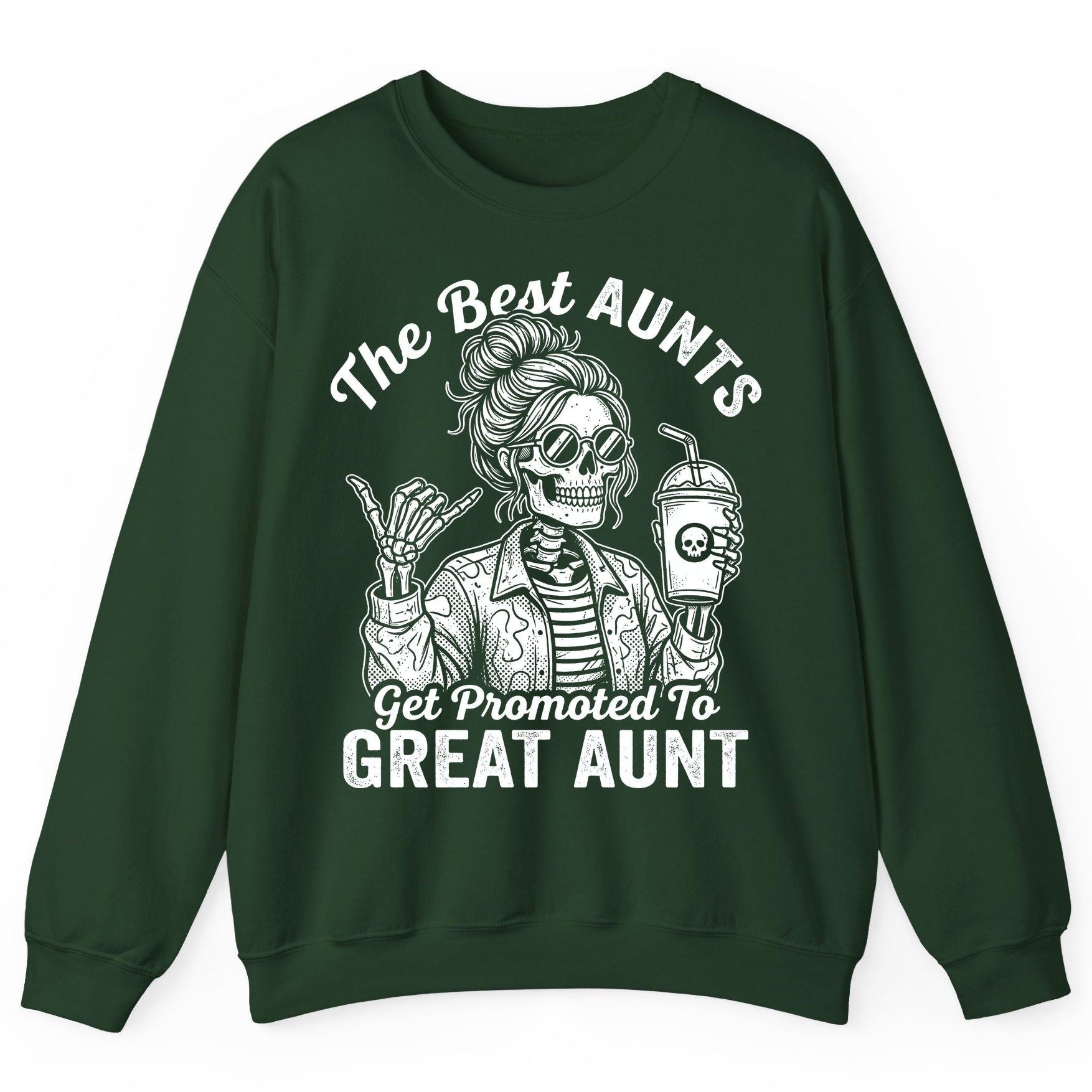 The Best Aunts Get Promoted to GREAT AUNT Sweatshirt - product mockup - Forest Green