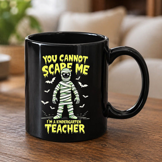 You Cannot Scare Me I'm a Kindergarten Teacher kindergarten teacher Black Mug Black product mockup