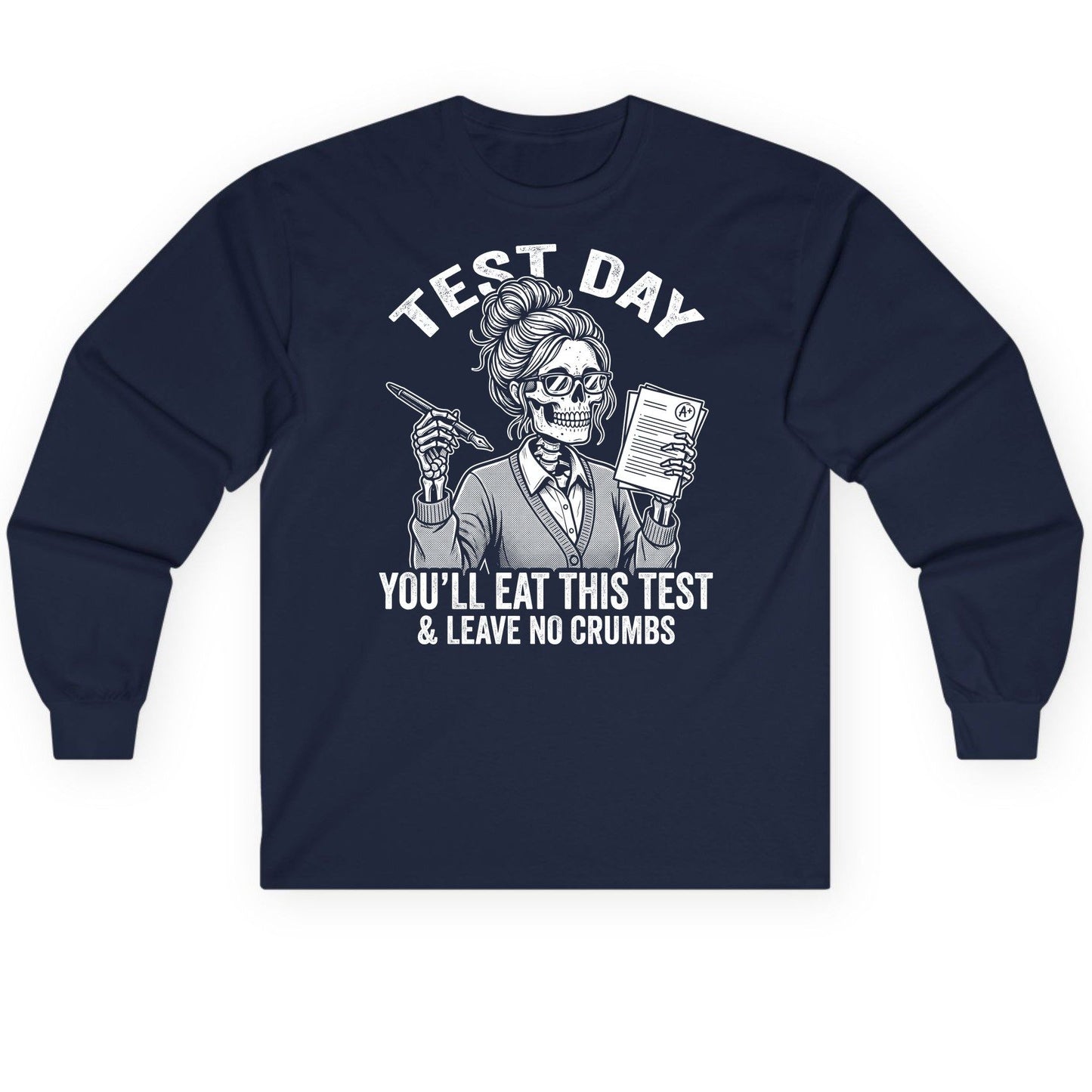 You'll Eat This Test & Leave No Crumbs Funny Day Long Sleeve Tee - product mockup - Navy