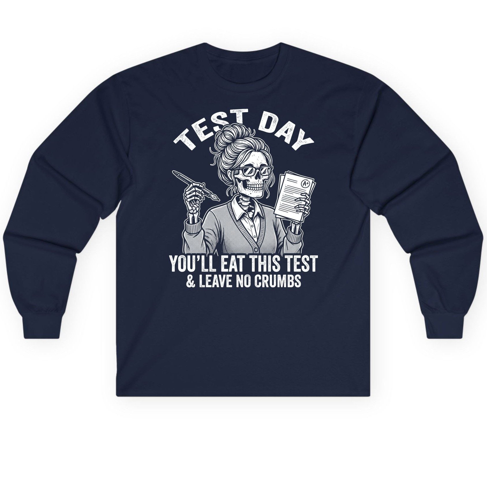 You'll Eat This Test & Leave No Crumbs Funny Day Long Sleeve Tee - product mockup - Navy
