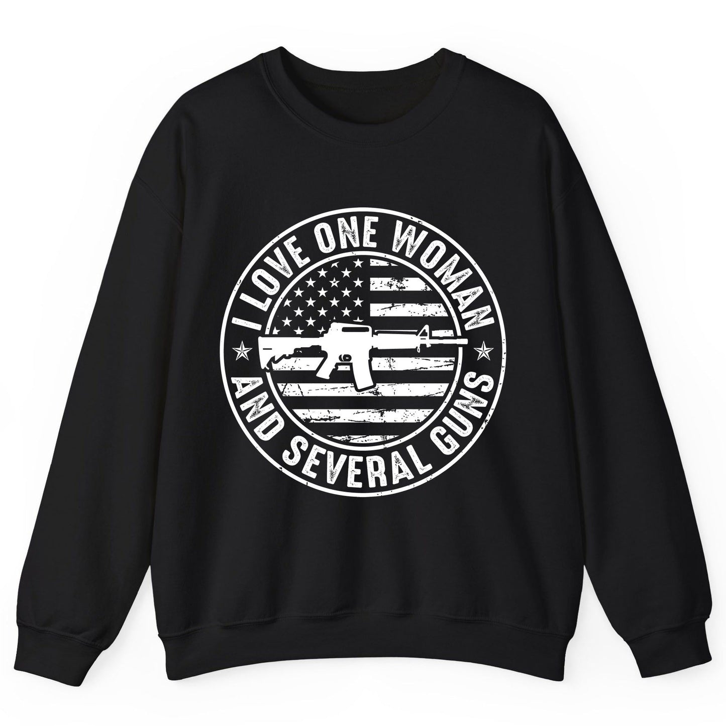I LOVE ONE WOMAN AND Several GUNS Funny Gun Owners Sweatshirt - product mockup - Black
