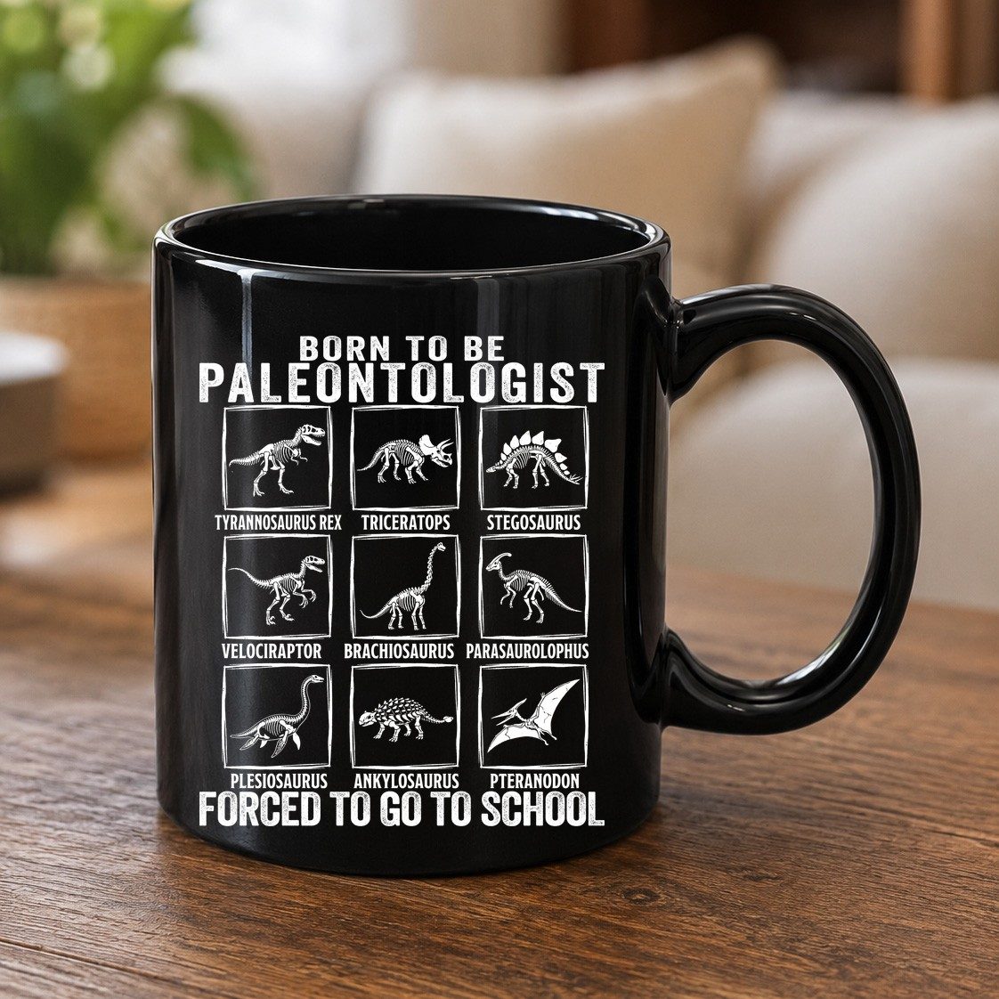 Born to Be Paleontologist Forced to Go to School paleontology Black Mug Black product mockup