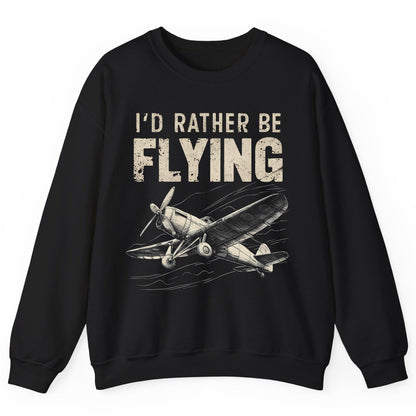 I'd Rather Be Flying vintage propeller plane Sweatshirt Black product mockup