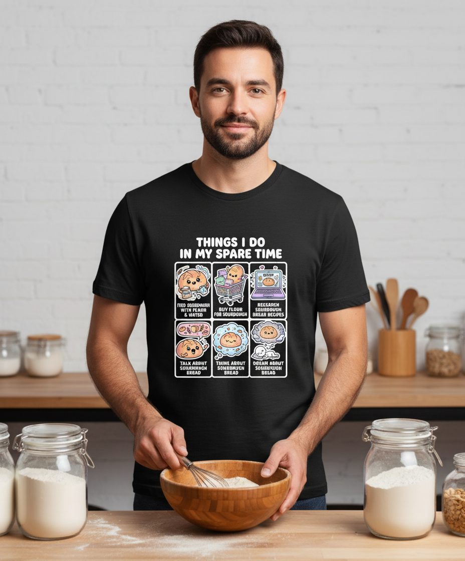Things I Do in My Spare Time sourdough bread baking T-Shirt Black lifestyle mockup