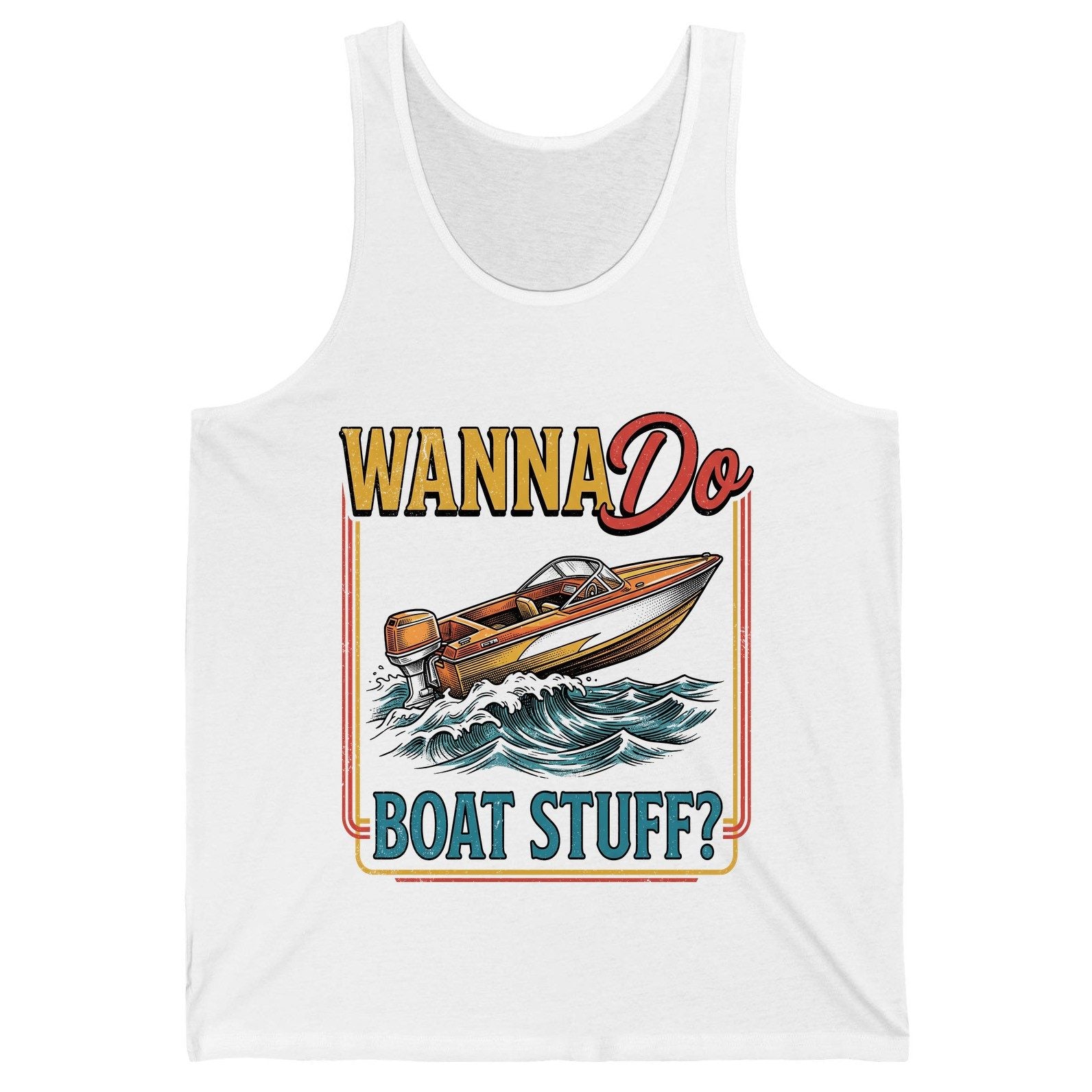 Wanna Do Boat Stuff Retro Boating Tank Top - product mockup - White