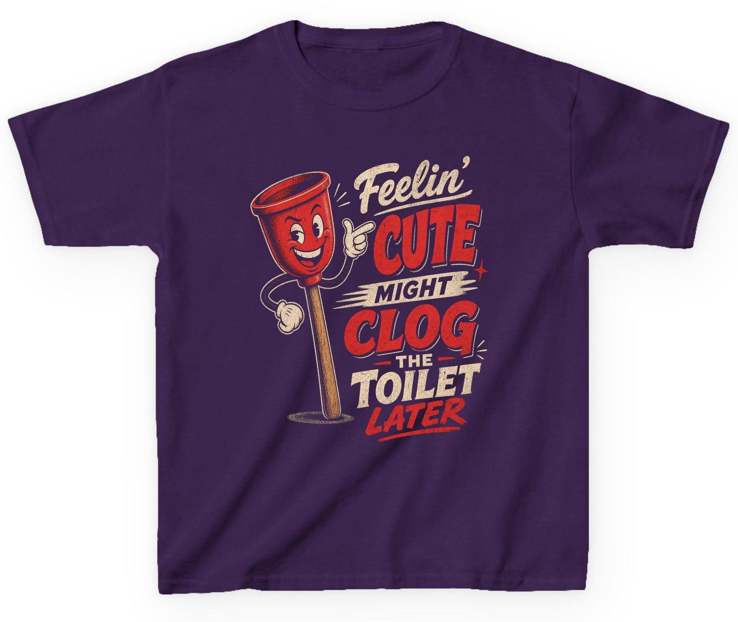 Feelin' Cute Might Clog the Toilet Later Funny Plunger Youth T-Shirt - product mockup - Purple