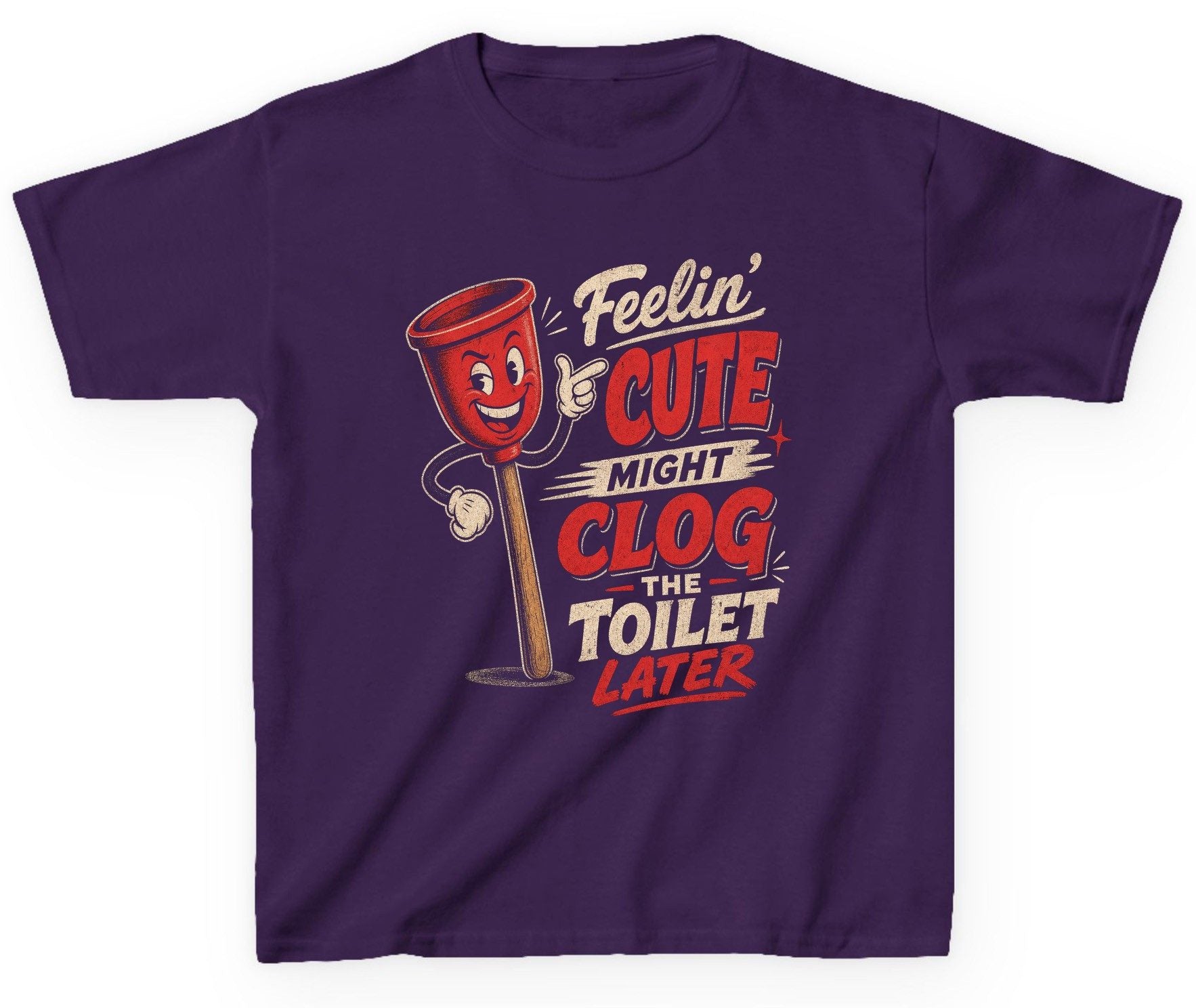 Feelin' Cute Might Clog the Toilet Later Funny Plunger Youth T-Shirt - product mockup - Purple