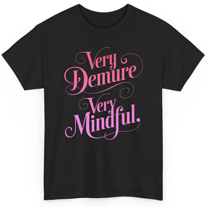 Very Demure Very Mindful mindfulness T-Shirt Black product mockup