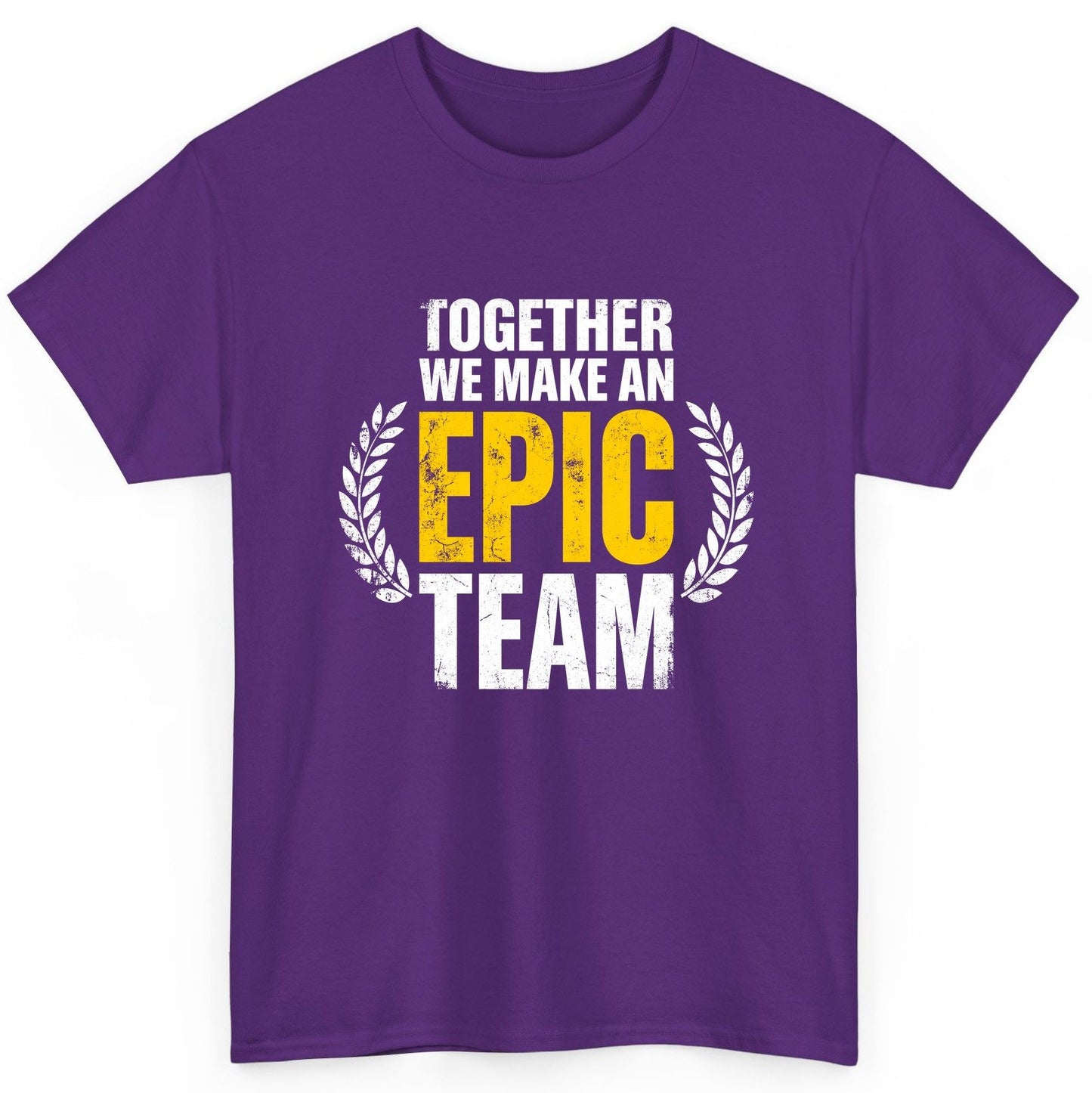 Together We Make an Epic Team teamwork T-Shirt Purple product mockup