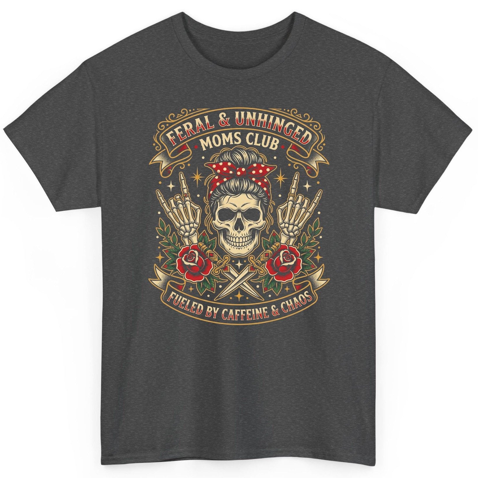 Feral & Unhinged Moms Club Fueled by Caffeine & Chaos T-Shirt - product mockup - Dark Heather